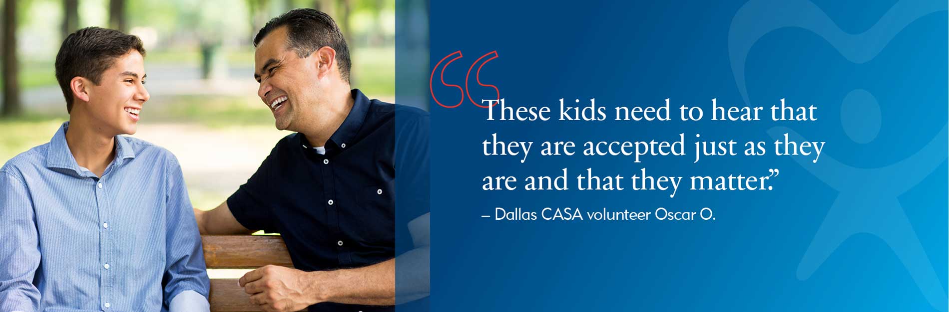 "These kids need to hear that they are accepted just as they are and that they matter."