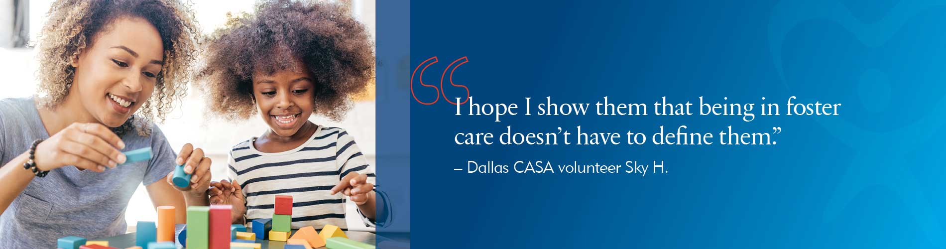 "I hope I show them that being in foster care doesn't have to define them."
