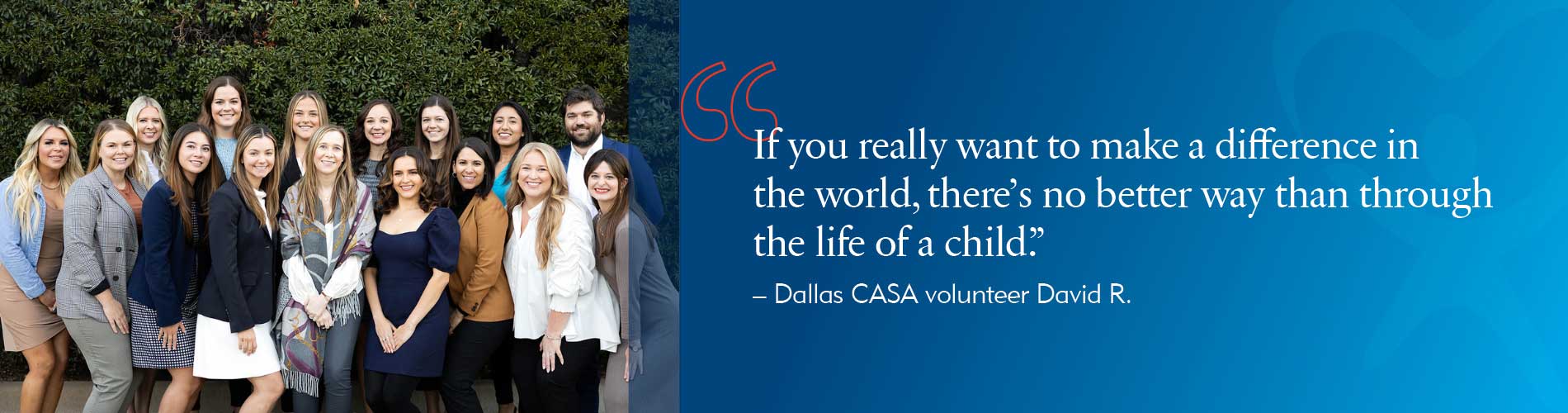 "If you really want to make a difference in the world, there's no better way than through the life of a child."